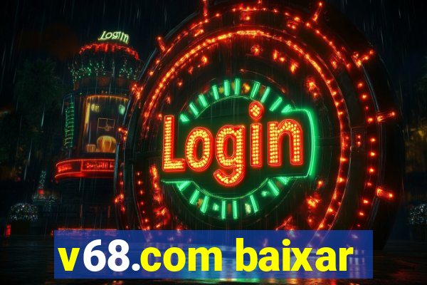 v68.com baixar